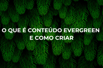 Imagem de folhas verdes com o texto "O que é conteúdo evergreen e como criar?"